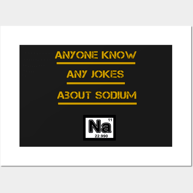 NA The Sodium Joke Wall Art by iskybibblle